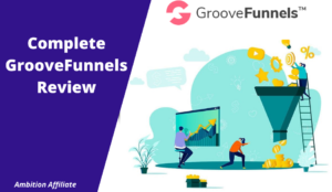 Complete GrooveFunnels Review