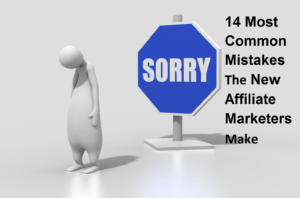 14 Mоѕt Common Mistakes The Nеw Affiliate Marketers Make