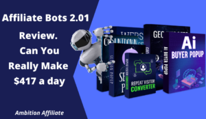 Affiliate Bots 2.01 Review. Can You Really Make $417 a day