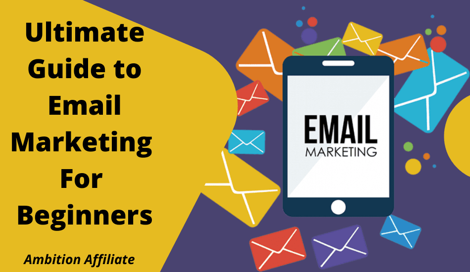 Ultimate Guide to Email Marketing for Beginners